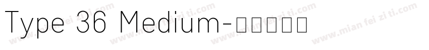 Type 36 Medium字体转换